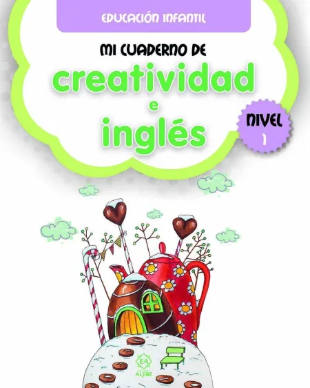 Nivel 1 mi Cuaderno de Creatividad e Ingles