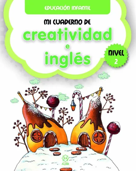 Nivel 2 mi Cuaderno de Creatividad e Ingles