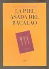 La Piel Asada del Bacalao
