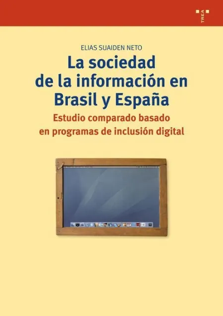 La Sociedad de la Informaciã?Â³N en Brasil y Espaã?Â±A.