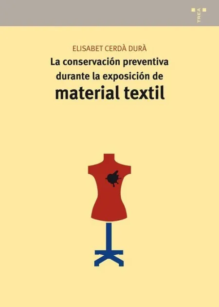 La Conservaciã?Â³N Preventiva Durante la Exposiciã?Â³N de Material Textil