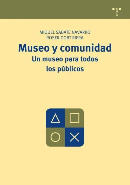 Museo y Comunidad. Un Museo para Todos los Pã?Âºblicos
