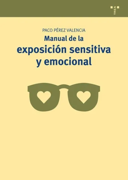Manual de la Exposiciã?Â³N Sensitiva y Emocional