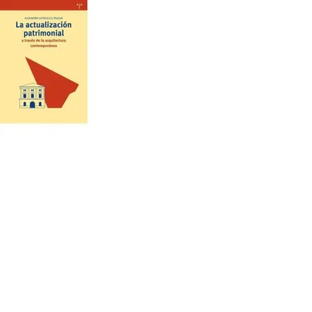La Actualizaciã?Â³N Patrimonial a Travã?Â©S de la Arquitectura Contemporã?Â¡Nea