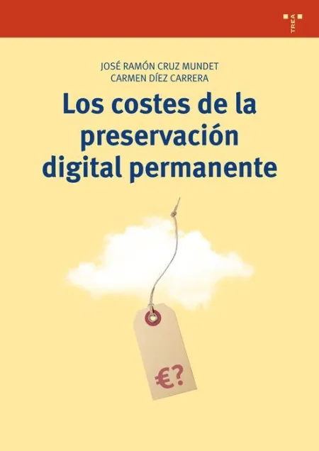 Los Costes de la Preservaciã?Â³N Digital Permanente