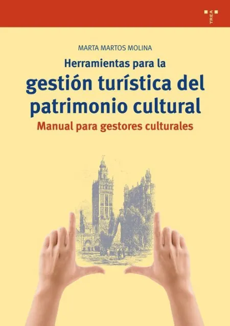 Herramientas para la Gestión Turística del Patrimonio Cultural