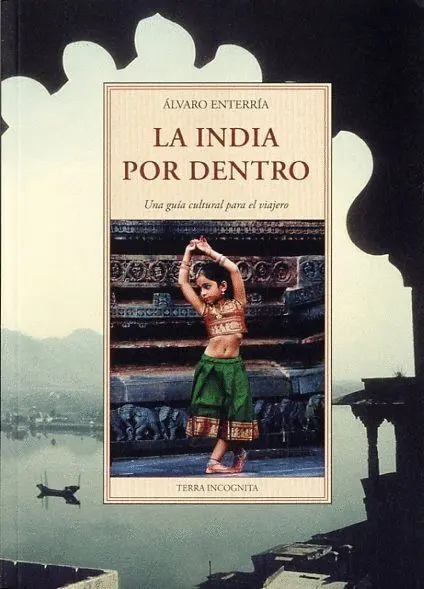 La India por dentro. Una Guia Cultural para el Viajero
