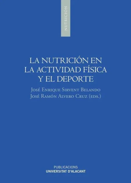 La Nutrición en la Actividad Física y el Deporte