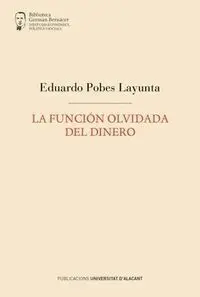 La Funcion Olvidada del Dinero