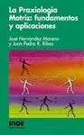 Praxiologia Motriz: Fundamentos y Aplicaciones