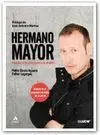Hermano Mayor. Entender a los Adolescentes Es Posible
