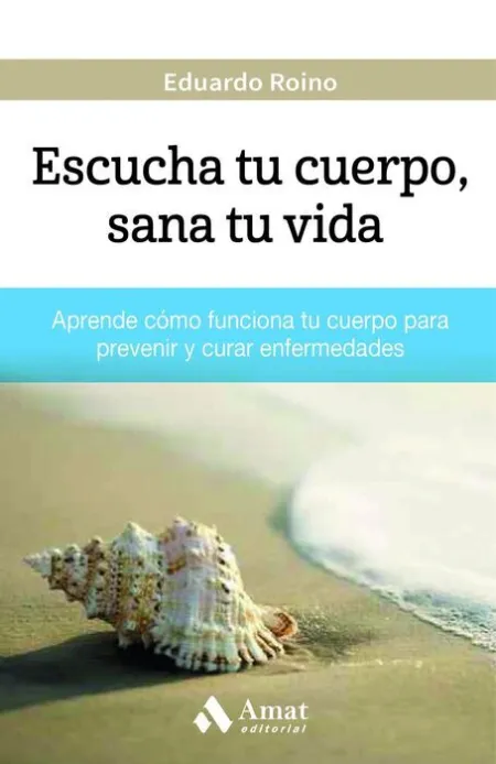 Escucha tu Cuerpo, Sana tu Vida