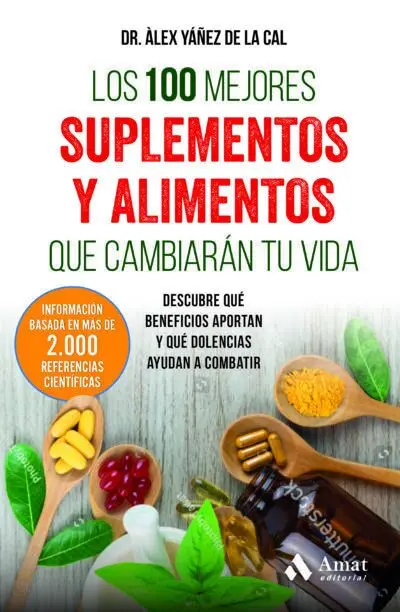 Los 100 Mejores Suplementos y Alimentos que Cambiarán tu Vida