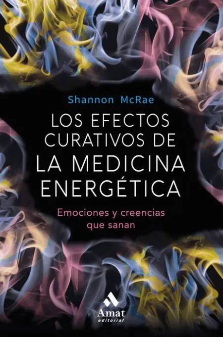 Los Efectos Curativos de la Medicina Energetica