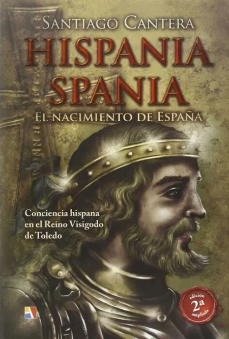 Hispania - Spania : el Nacimiento de España