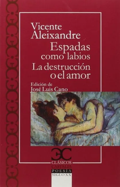 Espadas Como Labios / la Destruccion Amor