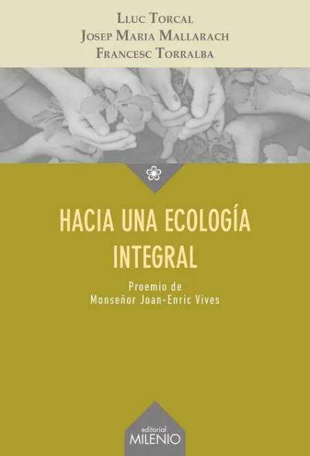 Hacia una Ecología Integral