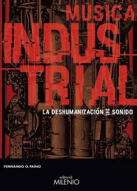Música Industrial. La Deshumanización del Sonido
