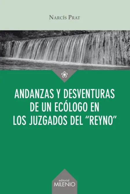 Andanzas y Desventuras de un Ecólogo en los Juzgados del 