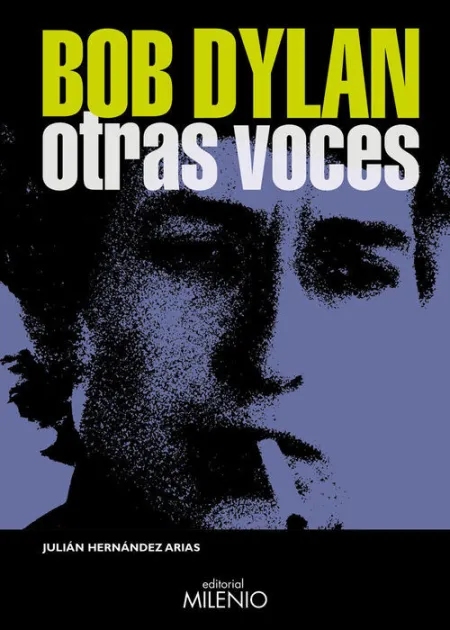 Bob Dylan. Otras Voces