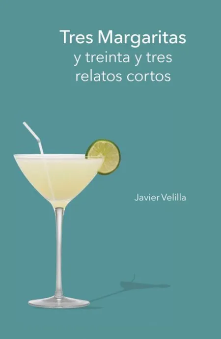 Tres Margaritas y Treinta y Tres Relatos Cortos