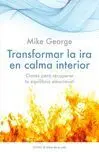Transformar la Ira en Calma Interior
