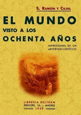 Mundo Visto a los Ochenta Años, el.