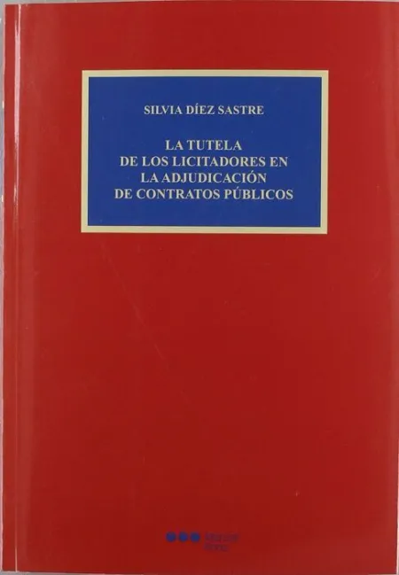 012 la Tutela de los Licitadores en la Adjudicación de Contratos Públicos