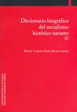 Diccionario Biogrã?Â¡Fico del Socialismo Histã?Â³Rico Navarro (I)