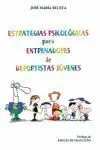 Estrategias Psicologicas para Entrenadores de Deportistas Jovenes