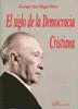 El Siglo de la Democracia Cristiana