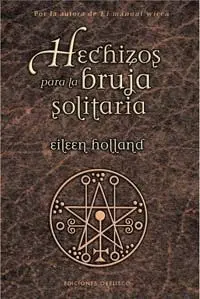 Hechizos para la Bruja Solitaria