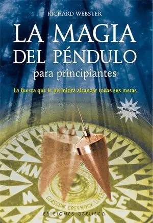 Magia del Pendulo para Principiantes, la.