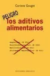 Peligro: los Aditivos Alimentarios