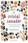 Cristal Sanador, el. Recetas a Base de Cristales que Cambiaran...