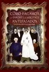 Como Pagamos los Errores de nuestros Antepasados