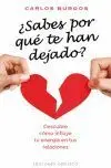 Sabes por que te Han Dejado?