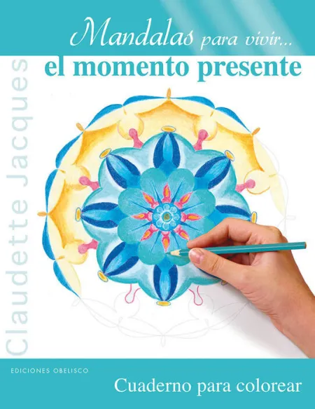 Mándalas para Vivir.. el Momento Presente