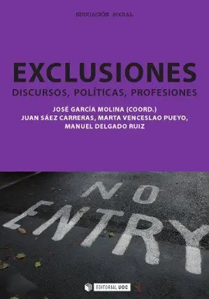 Exclusiones. Discursos, Polã?Â­ticas, Profesiones
