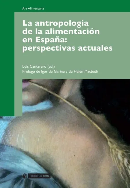 La Antropologã?Â­a de la Alimentaciã?Â³N en Espaã?Â±A: Perspectivas Actuales