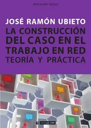 La Construcción del Caso en el Trabajo en Red