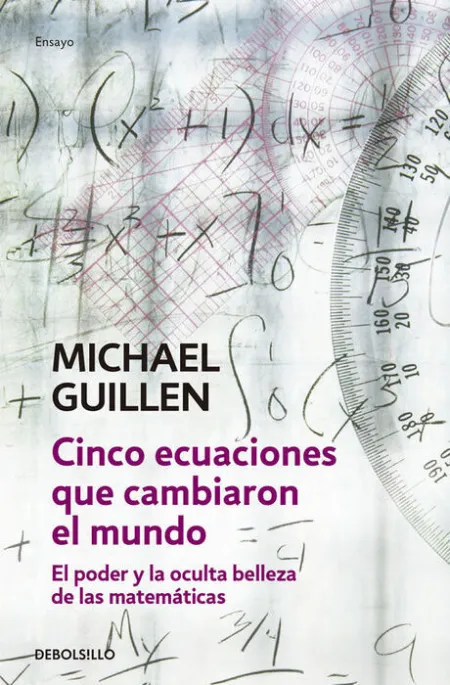Cinco Ecuaciones que Cambiaron el Mundo