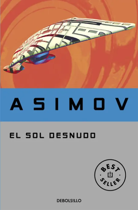 El Sol Desnudo (Serie de los Robots 3)