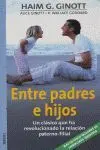 Entre Padres e Hijos. Clasico que Ha Revolucionado la Relacion