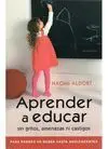 Aprender a Educar sin Gritos, Amenazas Ni Castigos