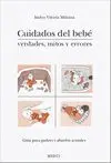 Cuidados del Bebe. Verdades, Mitos y Errores