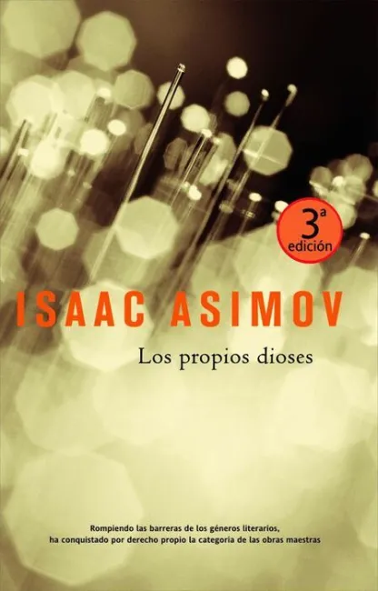 Propios Dioses, los.