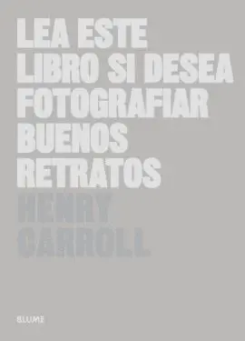 Lea este Libro si Desea Fotografiar Buenos Retratos
