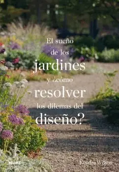 El Sueño de los Jardines y ¿Como Resolver los Dilemas del Diseño?