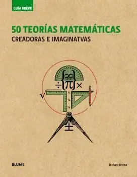 50 Teorias Matematicas Creadoras e Imaginativas